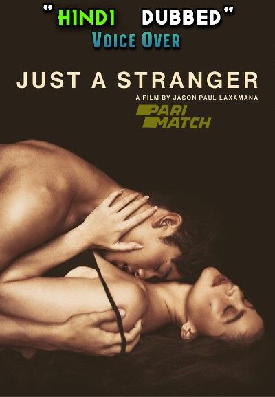 [18+] Just a Stranger (2019) Hindi Dubbed (Unofficial) WEBRip download full movie